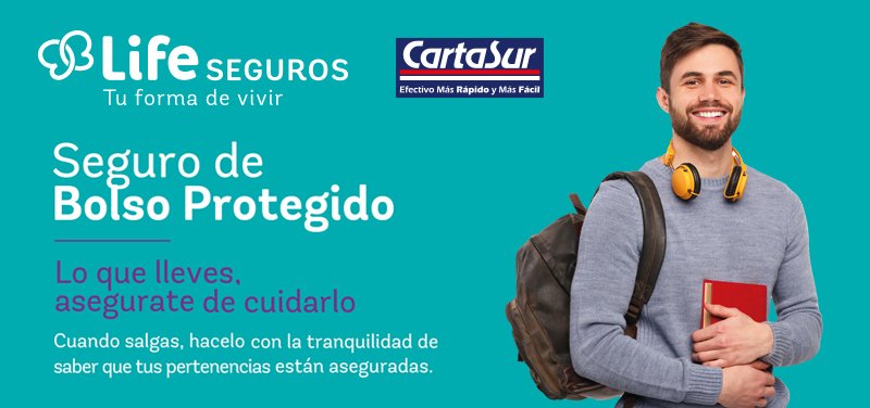 Life Seguro de Bolso Protegido en CartaSur: Lo que lleves, asegurate de cuidarlo. Cuando salgas, hacelo con la tranquilidad de saber que tus pertenencias están aseguradas